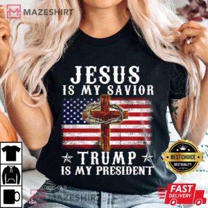 Jesus Is My Savior Trump Is My President t shirt3