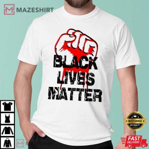 Black Lives Matter Fist Power Best T Shirt 1