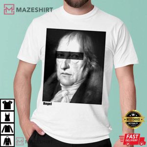Georg Wilhelm Friedrich Hegel T Shirt 1