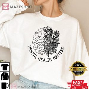Mental Health Matters Human Brain Flowers Health Awareness T Shirt 1