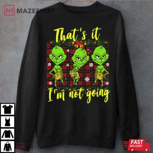 Thats It Im Not Going T Shirt 4