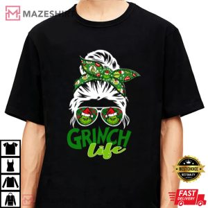 Messy Bun Grinch Life T Shirt 4