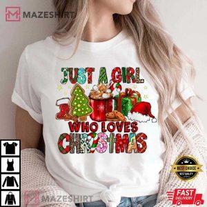 Just A Girl Who Loves Christmas T SHIRT 3