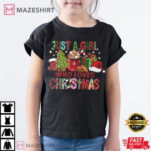 Just A Girl Who Loves Christmas T SHIRT 4