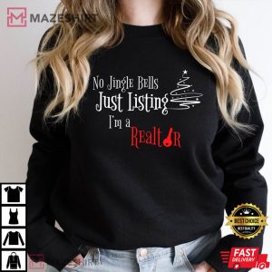 No Jingle Bells Just Listing I'm A Realtor Funny T-Shirt