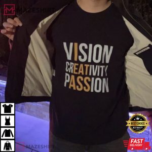 Vision Creativity Passion Shirt, I Eat Ass T-Shirt