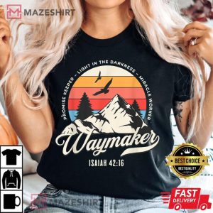 Way Maker Miracle Worker Promise Keeper Gift For Fan T-Shirt