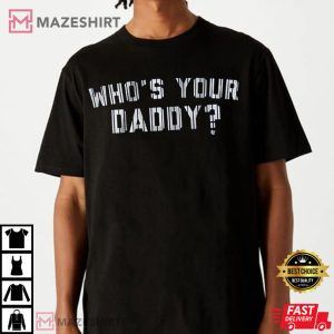 NY Yankees Who's Your Daddy T-Shirt