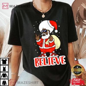 Believe In Black Melanin Santa T-Shirt