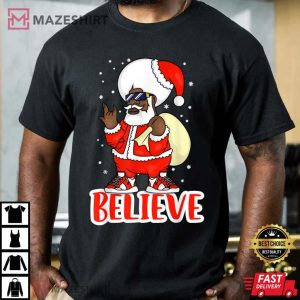 Believe In Black Melanin Santa T-Shirt