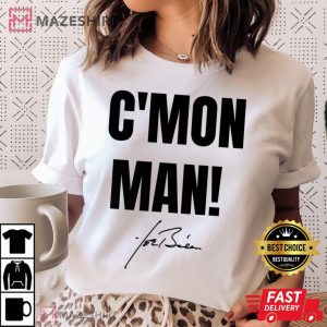 C'MON MAN Shirt, Joe Biden Signature Quote Premium T-Shirt