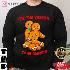 Tis The Season Christmas Gingerbread Couple Naughty Xmas 2