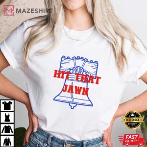Hit That Jawn Philadelphia Phillies Baseball MLB T Shirt 1