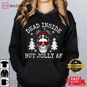 Dead Inside But Jolly Af Gift For Christmas T-Shirt