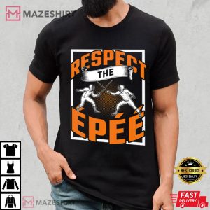 Respect The Epee T Shirt 2