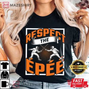 Respect The Epee T Shirt 3