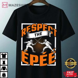 Respect The Epee T Shirt 4