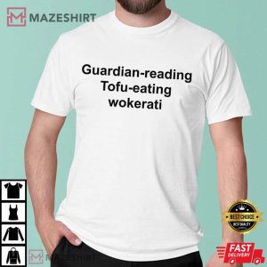 Guardian Reading Tofu Eating Wokerati T Shirt 4