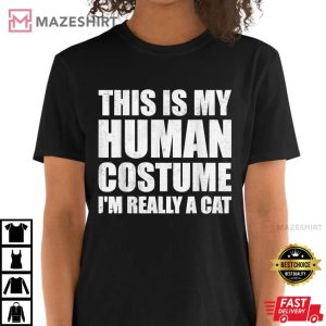 This is My Human Costume Im Really A Cat Halloween Meme T Shirt 4