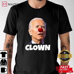 Joe Biden Is A Clown Shirt Joe Biden Is An Idiot T Shirt 2