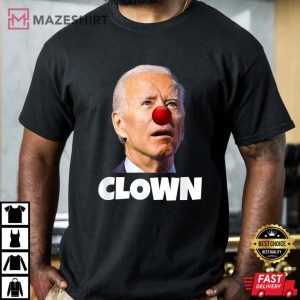 Joe Biden Is A Clown Shirt Joe Biden Is An Idiot T Shirt 4