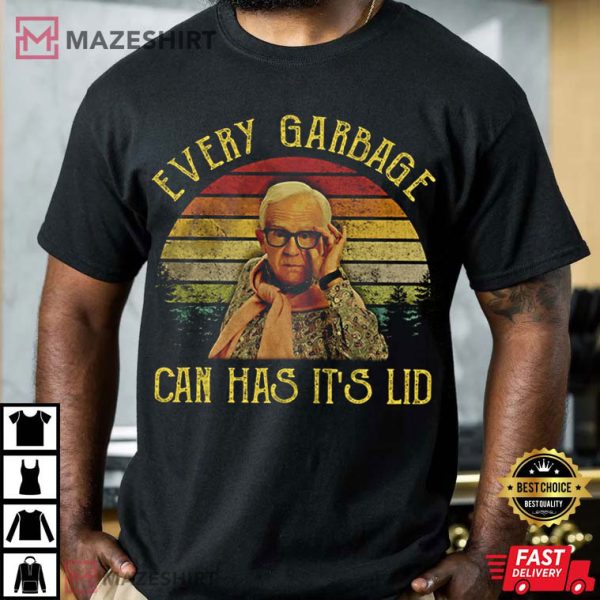 Leslie Jordan Every Garbage Can Has Its Lid Best TShirt