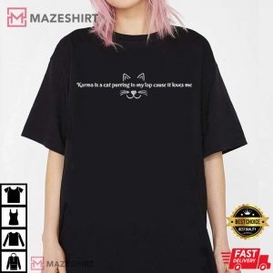 Karma Is A Cat Purring In My Lap Cause It Loves Me Midnights Unisex T Shirt 4