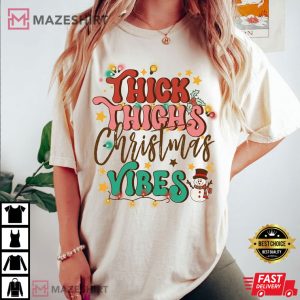 Comfort Colors Thick Thighs Christmas Vibes Tis The Se Copy