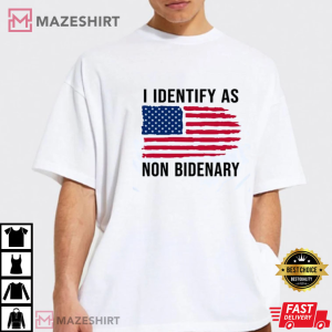 I Identify As Non Bidenary Trending T Shirt 2