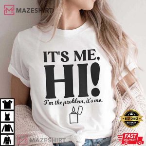 Im The Problem Midnights Anti Hero Unisex T Shirt 1