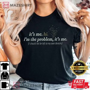 Its Me Im The Problem Midnights Anti Hero Country Music T Shirt 1