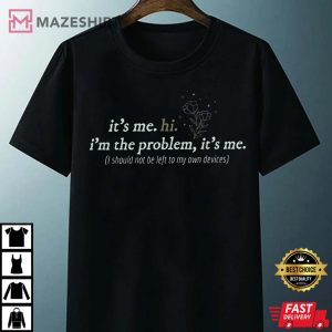 Its Me Im The Problem Midnights Anti Hero Country Music T Shirt 4