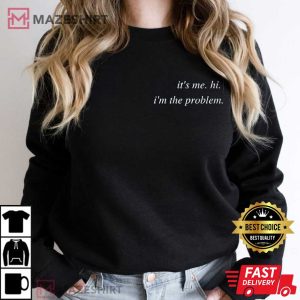 It's Me Hi I'm The Problem Anti-Hero Midnights T-Shirt