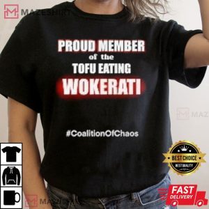 Proud Member Of The Tofu Eating Wokerati Unisex T Shirt 1