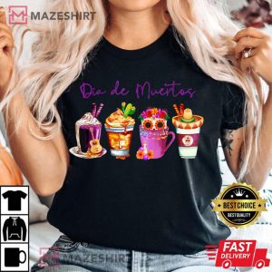 Dia de Muertos Skull Coffee Latte Day Of The Dead Drinks T Shirt 3