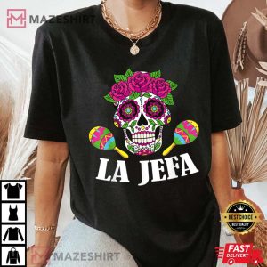 Dia de Muertos Mexican Day Of The Dead La Jefa T-Shirt