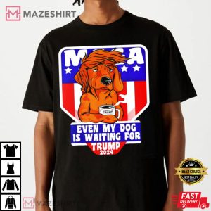 Even My Dog Is Waiting For Trump 2024 T Shirt 4