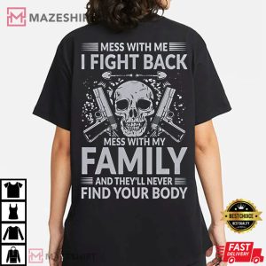 Mess With Me I Fight Back Skull Black Funny Quote Trendy T Shirt 3