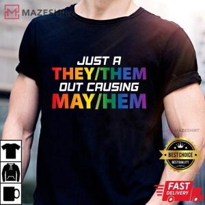 Just A They Them Out Causing May Hem LGBT Gay Pride