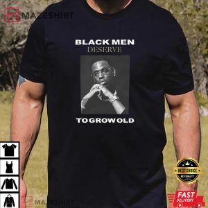 Young Dolph Black Men Deserve To Grow Old T Shirt 3