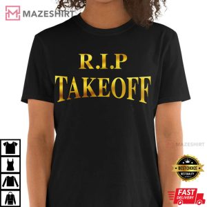 Takeoff RIP Rest In Peace Unisex T Shirt 2
