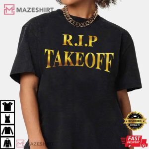 Takeoff RIP Rest In Peace Unisex T Shirt 3