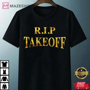 Takeoff RIP Rest In Peace Unisex T Shirt 4