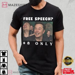 Elon Musk Free Speech 8 Dollars Only Twitter Funny Meme Unisex 4
