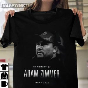 Adam Zimmer Rest In Peace RIP 1984 2022 Thanks For The Memories T Shirt 2