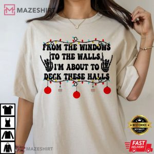 From The Windows To The Walls Im About To Deck These Halls F 4