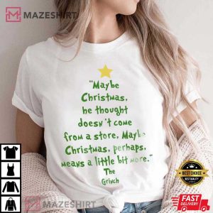 Grinch Christmas He Thought Doesnt Come From A Store T Shirt 1