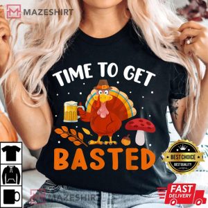Time To Get Basted Funny Thanksgiving Turkey Day 2