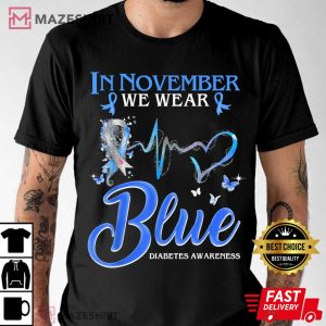 In November We Wear Blue Diabetes Awareness Heartbeat T Shirt 4