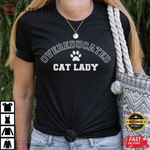 Overeducated Cat Lady T Shirt 1